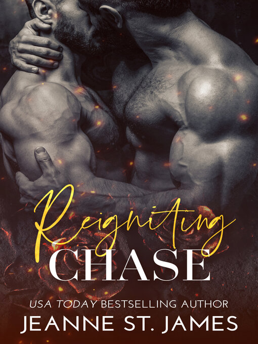 Title details for Reigniting Chase by Jeanne St. James - Available